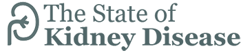 The State of Kidney Disease